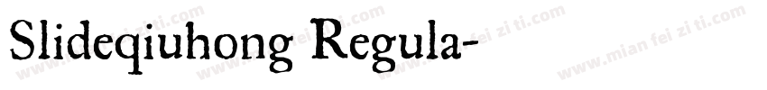 Slideqiuhong Regula字体转换